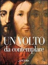 Un volto da contemplare. I lineamenti di Cristo interpretati da 21 artisti