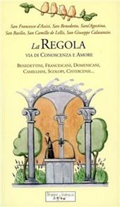 La regola, via di conoscenza e amore