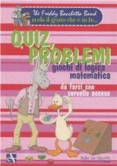Quiz, problemi, giochi di logica matematica da farsi con cervello acceso