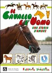 Il cavallo e l'uomo. Una storia d'amore