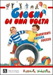 Giochi di una volta. Ediz. illustrata