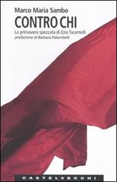 Contro chi. La primavera spezzata di Ezio Tarantelli