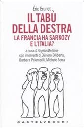 Il tabù della destra. La Francia ha Sarkozy. E l'Italia?