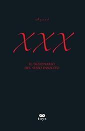 XXX. Il dizionario del sesso insolito