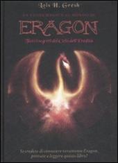 La guida magica al mondo di Eragon. Tutti i segreti del Ciclo dell'eredità