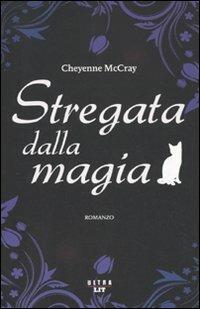 Stregata dalla magia - Cheyenne McCray - Libro Castelvecchi 2009, Ultra | Libraccio.it