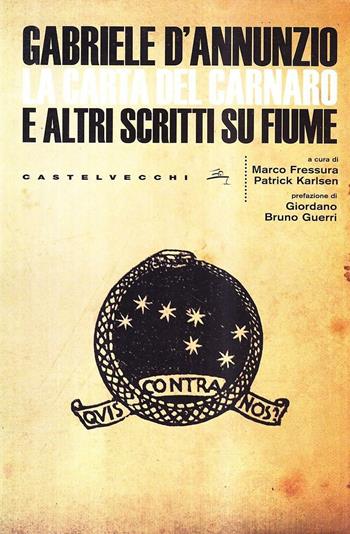 La Carta del Carnaro e altri scritti su Fiume - Gabriele D'Annunzio, Alceste De Ambris - Libro Castelvecchi 2009, Le grandi navi | Libraccio.it