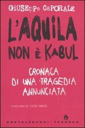 L'Aquila non è Kabul. Cronaca di una tragedia annunciata