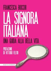 La signora italiana. Una guida alla bella vita