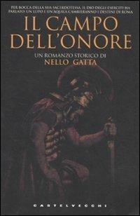 Il campo dell'onore - Nello Gatta - Libro Castelvecchi 2011, Narrativa | Libraccio.it