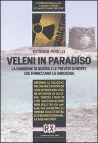Veleni in paradiso. La sindrome di Quirra e le polveri di morte che minacciano la Sardegna - Ottavio Pirelli - Libro Castelvecchi 2011, RX | Libraccio.it