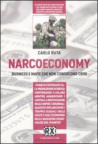 Narcoeconomy. Business e mafie che non conoscono crisi - Carlo Ruta - Libro Castelvecchi 2011, RX | Libraccio.it