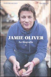 Jamie Oliver. La biografia - Stafford Hildred, Tim Ewbank - Libro Ultra 2012 | Libraccio.it