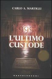 999. L'ultimo custode