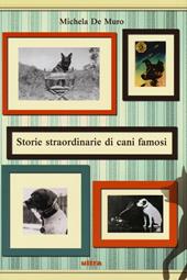 Storie straordinarie di cani famosi