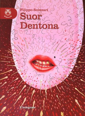 Suor Dentona. Ediz. integrale - Filippo Scòzzari - Libro Mompracem 2012, Kampilan | Libraccio.it