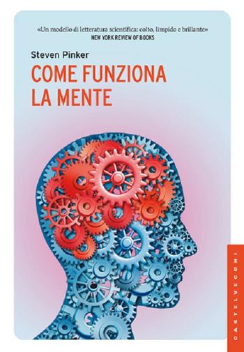 Come funziona la mente - Steven Pinker - Libro Castelvecchi 2013, Le Navi | Libraccio.it