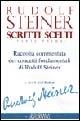 Scritti scelti. Vol. 1 - Rudolf Steiner - Libro Macro Edizioni 2009, Alaya | Libraccio.it