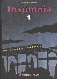 Insomnia. Vol. 1 - Matt Broersma - Libro Coconino Press 2005, Ignatz | Libraccio.it