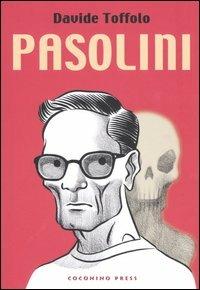 Pasolini - Davide Toffolo - Libro Coconino Press 2005, Coconino cult | Libraccio.it