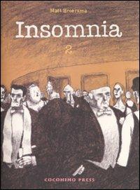 Insomnia. Vol. 2 - Matt Broersma - Libro Coconino Press 2008, Ignatz | Libraccio.it