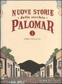 Nuove storie della vecchia Palomar. Vol. 1 - Gilbert Hernandez - Libro Coconino Press 2007, Ignatz | Libraccio.it