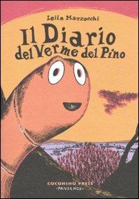 Il diario del verme del pino - Leila Marzocchi - Libro Coconino Press 2011, Kanda | Libraccio.it
