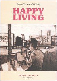 Happy living - Jean-Claude Götting - Libro Coconino Press 2011, Coconino cult | Libraccio.it
