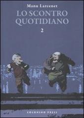 Lo scontro quotidiano. Vol. 2