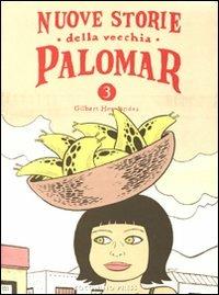 Nuove storie della vecchia Palomar. Vol. 3 - Gilbert Hernandez - Libro Coconino Press 2010, Ignatz | Libraccio.it