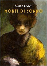 Morti di sonno - Davide Reviati - Libro Coconino Press 2009, Coconino cult | Libraccio.it
