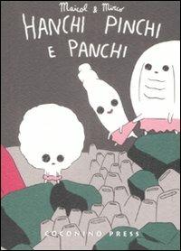 Hanchi, Pinchi e Panchi - Maicol & Mirco - Libro Coconino Press 2009 | Libraccio.it