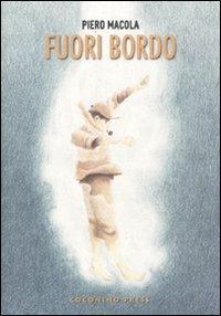Fuori bordo - Piero Macola - Libro Coconino Press 2009, Coconino cult | Libraccio.it