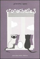 Cronachette. Ediz. illustrata. Vol. 3