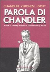 Parola di Chandler. Ediz. illustrata