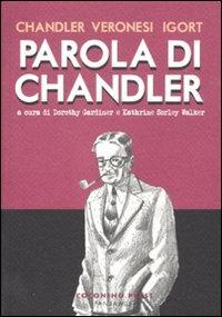 Parola di Chandler - Raymond Chandler, Igort - Libro Coconino Press 2011, Coconino cult | Libraccio.it
