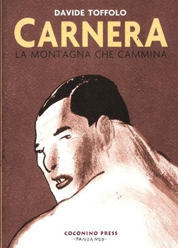 Carnera. La montagna che cammina - Davide Toffolo - Libro Coconino Press 2012, Coconino cult | Libraccio.it