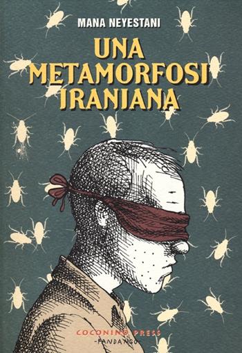 Una metamorfosi iraniana - Mana Neyestani - Libro Coconino Press 2012, Progetto 900 | Libraccio.it