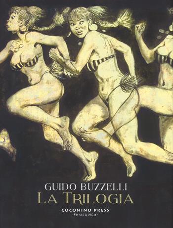 La trilogia: La rivolta dei racchi-I labirinti-Zil Zelub - Guido Buzzelli - Libro Coconino Press 2017, Maschera nera | Libraccio.it