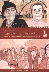 Quaderni ucraini. Le radici di un conflitto. Un reportage disegnato - Igort - Libro Coconino Press 2014, Documenta | Libraccio.it