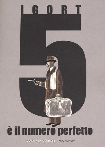 5 è il numero perfetto. Nuova ediz. - Igort, Zuzu, Cristina Portolano - Libro Coconino Press 2015, Maschera nera | Libraccio.it