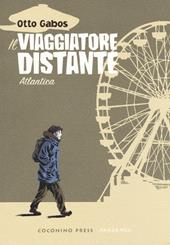 Il viaggiatore distante. Atlantica