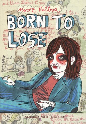 Born to lose - Nicoz Balboa - Libro Coconino Press 2017, Coconino cult | Libraccio.it