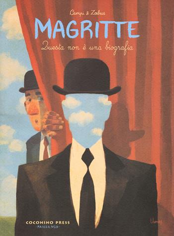 Magritte. Questa non è una biografia - Thomas Campi, Vincent Zabus - Libro Coconino Press 2017, Progetto 900 | Libraccio.it