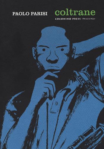 Coltrane - Paolo Parisi - Libro Coconino Press 2017, Coconino cult | Libraccio.it