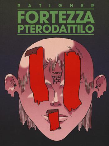 Fortezza pterodattilo - Ratigher - Libro Coconino Press 2017, Coconino warp | Libraccio.it