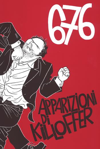 676 apparizioni di Killoffer - Patrice Killoffer - Libro Coconino Press 2017 | Libraccio.it