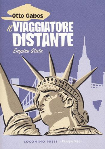 Il viaggiatore distante. Vol. 2: Empire State. - Otto Gabos - Libro Coconino Press 2022, Coconino cult | Libraccio.it