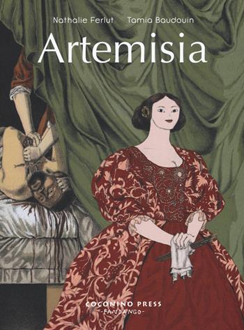 Artemisia - Nathalie Ferlut, Tamia Baudouin - Libro Coconino Press 2018, Coconino cult | Libraccio.it