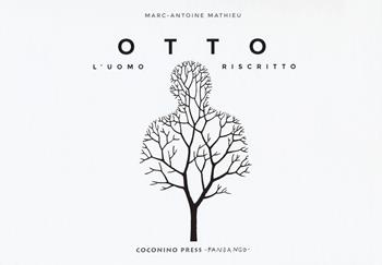 Otto. L'uomo riscritto - Marc-Antoine Mathieu - Libro Coconino Press 2019, Coconino warp | Libraccio.it